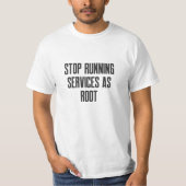 Cybersecurity STOP Running Services as root T-shirt (Voorkant)