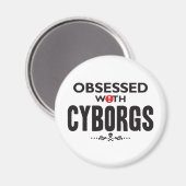 Cyborgs geobsedeerd magneet (Voorkant / Achterkant)