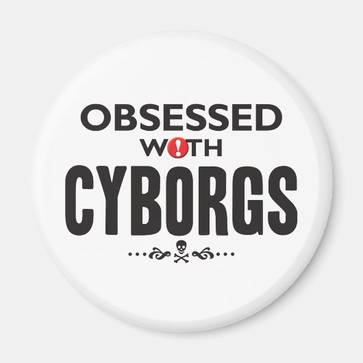 Cyborgs geobsedeerd magneet (Voorkant)