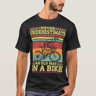 cycli Onderschat nooit een oud Man op T-shirt