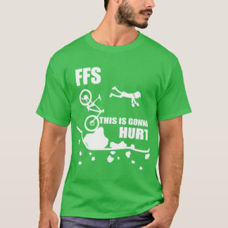 Cycling Crash Funny Mountain Biking FFShis Is Gonn T-shirt
