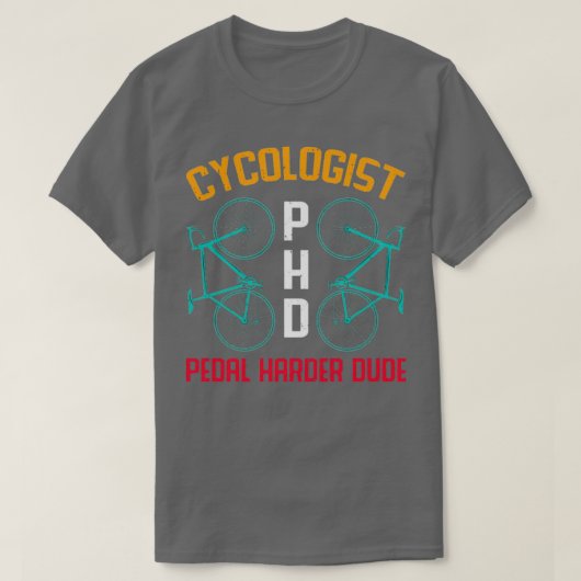 Cycologiste Pédale PHD plus dur dude TShirt Classi (Design devant)