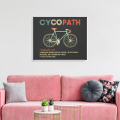 Cycopath Funny Cycling for Cyclists and Bikers Canvas Afdruk (Insitu (Woonkamer))