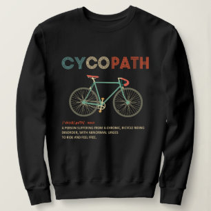 Cycopath Funny Cycling for Cyclists and Bikers Trui