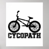 Cycopath - Funny MTB Biker Cyclist Cycling Lover Poster (Voorkant)