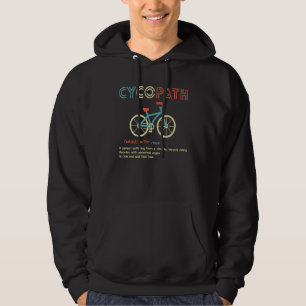 Cycopath Humor cyclist fietsenrijdend fietsen Hoodie