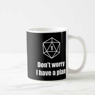 D20 Mislukt Geen zorgen, ik heb een plan  Koffiemok