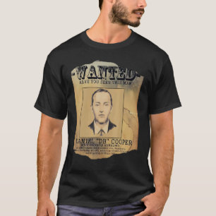 D B Cooper wilde waar u bent T-shirt