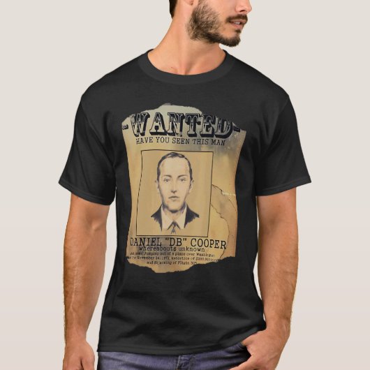 D B Cooper wilde waar u bent T-shirt (Voorkant)