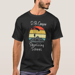 D B Coopers Skydiving School Portland Oregon T-shirt