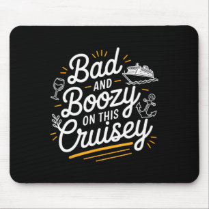 D Boozy Op Deze Cruisey Grappige Cruise Trip Muismat