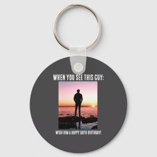 D Funny 50th Milestone Birthday  Sleutelhanger