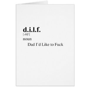 D.I.L.F.