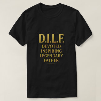 D.I.L.F. - Legendarisch Vader T-shirt Ontwerp
