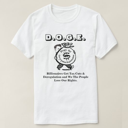 D.O.G.E. Dept. van Gov. Exploitation..... T-shirt (Design voorkant)