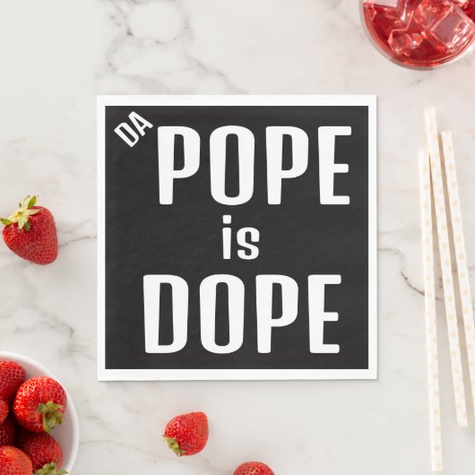 DA Pope is Dope Paper Napkin Servet (Insitu)