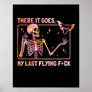 Daar gaat mijn laatste vliegende F grappige skelet Poster