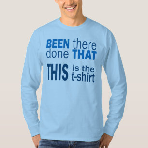 Daar geweest, dat gedaan t-shirt