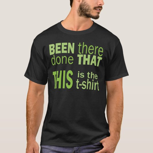 Daar geweest, dat gedaan t-shirt (Voorkant)