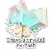 Daar heb ik een kristal voor sticker (Voorkant)