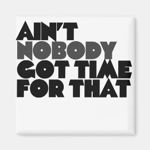 Daar heeft niemand tijd voor magneet