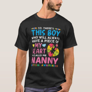 Daar is die jongen die hij me Nanny Autisme Awaren T-shirt