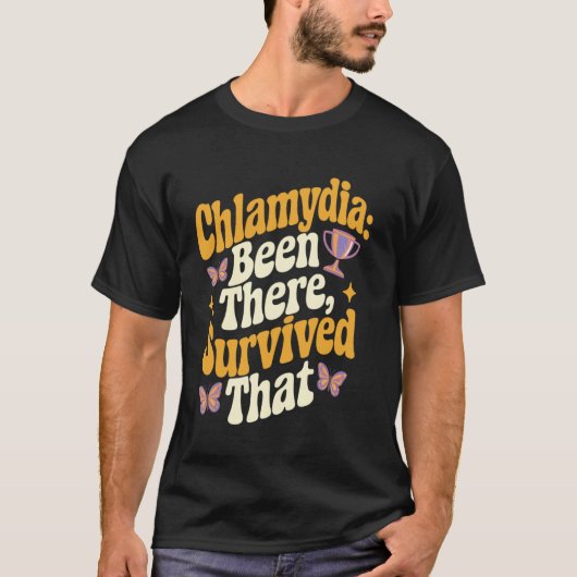 Daar overleefde dat - Chlamydia Survivor Chlamydia T-shirt (Voorkant)