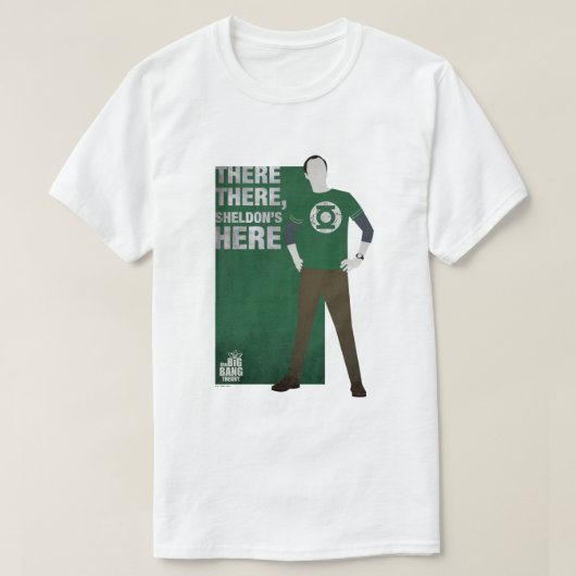 Daar, Sheldon is hier. T-shirt (Design voorkant)