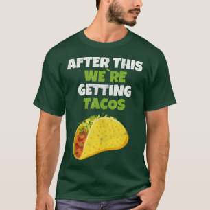 Daarna krijgen we Tacos T-shirt Funny Taco