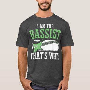 Daarom ben ik de bast... om de bass Guitar Player T-shirt