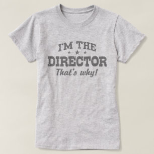 Daarom ben ik de directeur t-shirt