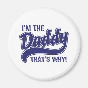 Daarom ben ik de papa. magneet