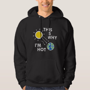 Daarom ben ik heet hoodie