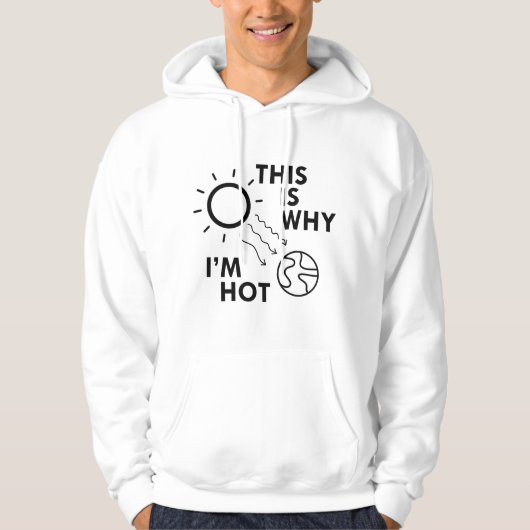 Daarom ben ik heet hoodie (Voorkant)