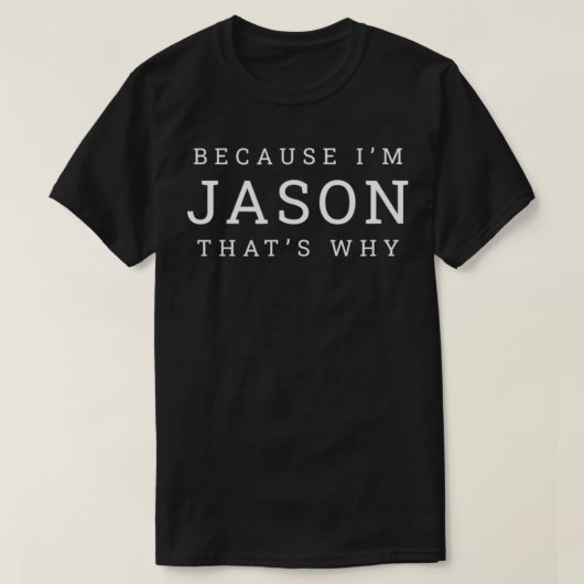 Daarom ben ik Jason... waarom Aangepaste naam Nick T-shirt (Design voorkant)