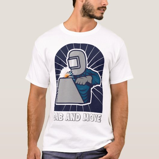Dab and Move Funny TIG Welder Art T-shirt (Voorkant)