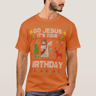 Dabbing Go Jesus Its Your Birthday Merry Christmas T-shirt