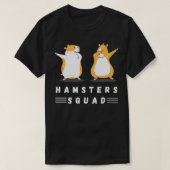 Dabbing Hamsters Squad Love Hamsters Pet Lovers Ha T-shirt (Design voorkant)
