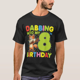 Dabbing in mijn 8e verjaardag vos acht jaar oud b t-shirt