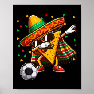 Dabbing Nacho Zonnebrillen spelen voetbal Cinco de Poster