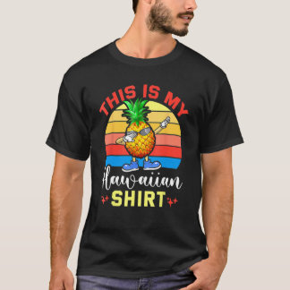 Dabbing Pineapple Women Men Boys Girls This Is My  T-shirt