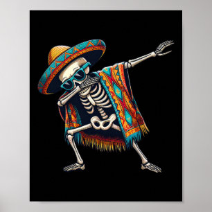 Dabbing Skelet Sombrero Poncho Cinco De Mayo Mex Poster