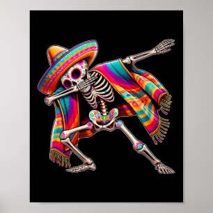 Dabbing Skeleton Cinco De Mayo Sombrero Poncho Mex Poster