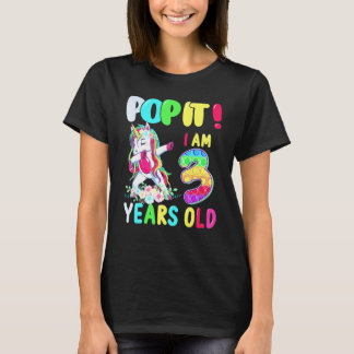 Dabbing Unicorn Pop It I Am 3 Years Old Fidget 3rd T-shirt