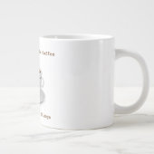 D'abord, je bois le café... Jumbo Mug (Droite)