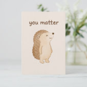 D'accompagnement Carte de motivation mini Hérisson You Matter (Debout devant)