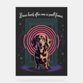 Dachshund Brave Hearts Often Come In Small Frames (Recto)