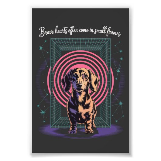 Dachshund Brave Hearts Often Come In Small Frames Foto Afdruk (Voorkant)