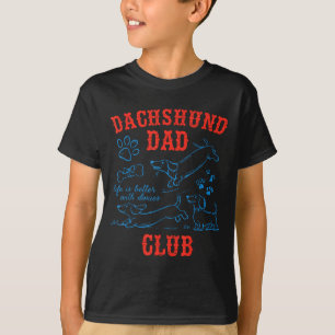 Dachshund Dad Club Het Leven Is Beter Met Doxies V T-shirt