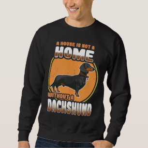 Dachshund Dog Een huis is geen thuis zonder haar Trui